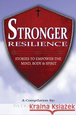 Stronger Resilience: Stories To Empower the Mind, Body & Spirit Anita Sechesky Patricia Russell 9781988867625 Lwl Publishing House - książka