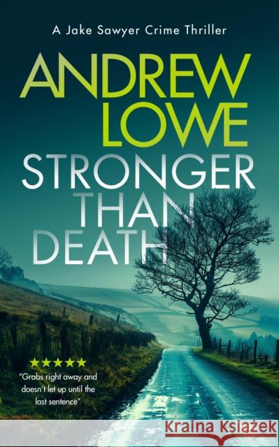 Stronger Than Death: A page-turning British detective crime thriller with twists Andrew Lowe 9781036703530 Vinci Books Ltd. - książka