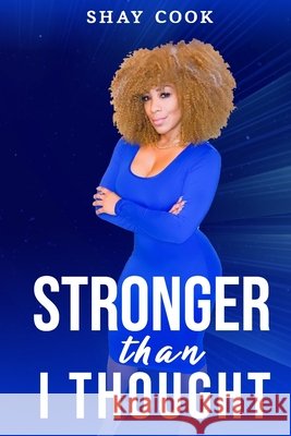 Stronger Than I Thought Shay Cook 9798751243890 Independently Published - książka