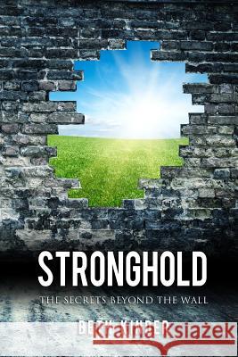 Stronghold: The Secrets Beyond the Wall Beth Kinder 9781508663898 Createspace - książka