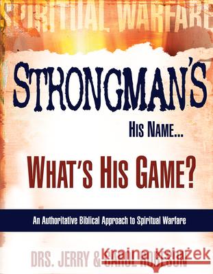 Strongman's His Name...: What's His Game? Jerry Robeson Carol Robeson 9780883686010 Whitaker House - książka