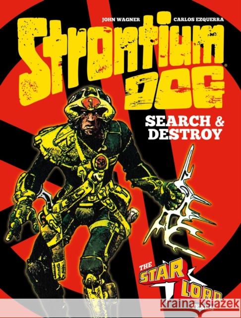 Strontium Dog: Search and Destroy: The Starlord Years John Wagner 9781781087657 Rebellion - książka