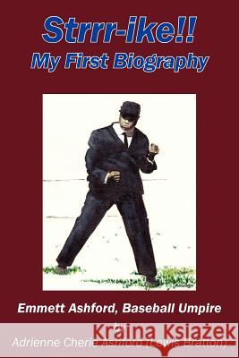Strrr-Ike!! My First Biography: Emmett Ashford, Baseball Umpire Ashford, Adrienne Cherie 9781418477615 Authorhouse - książka