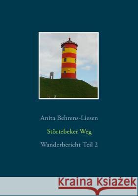Störtebeker Weg: Wanderbericht Teil 2 Behrens-Liesen, Anita 9783746025902 Books on Demand - książka