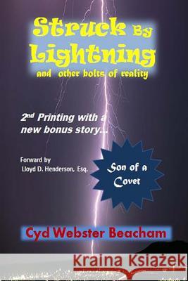 Struck by Lightning and other bolts of reality: 2nd printing with bonus story - Son of a Covet Beacham III, George Ward 9780989280518 Cyndie Beacham - książka