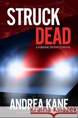 Struck Dead Andrea Kane 9781682320662 Bonnie Meadow Publishing LLC - książka