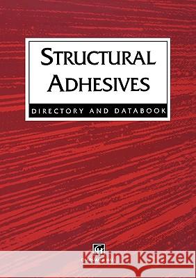 Structural Adhesives: Directory and Databook Hussey, R. J. 9780412714702 Chapman & Hall - książka