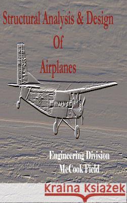 Structural Analysis and Design of Airplanes Engineering Division McCoo 9781929148462 Wexford College Press - książka
