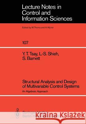 Structural Analysis and Design of Multivariable Control Systems: An Algebraic Approach Tsay, Yih T. 9783540189169 Springer - książka