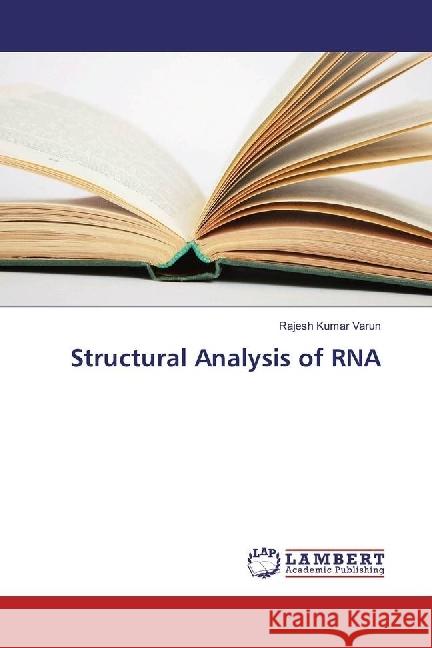 Structural Analysis of RNA Varun, Rajesh Kumar 9783659799990 LAP Lambert Academic Publishing - książka