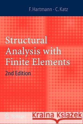 Structural Analysis with Finite Elements Friedel Hartmann Casimir Katz 9783642080593 Springer - książka