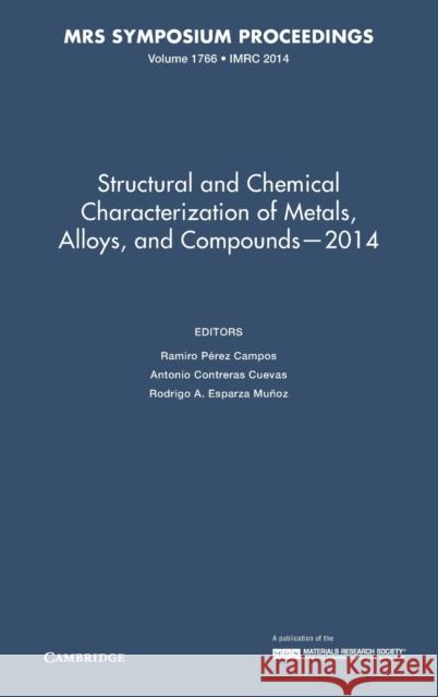 Structural and Chemical Characterization of Metals, Alloys, and Compounds - 2014: Volume 1766 Ramiro Pere Antonio Contrea Rodrigo A. Esparz 9781605117430 Materials Research Society - książka