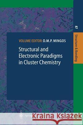 Structural and Electronic Paradigms in Cluster Chemistry J.D. Corbett, M.-F. Fan, T.P. Fehlner, J.-F. Halet, C.E. Housecroft, R.L. Johnston, Z. Lin, J.-Y. Saillard, D.M.P. Mingo 9783662148167 Springer-Verlag Berlin and Heidelberg GmbH &  - książka