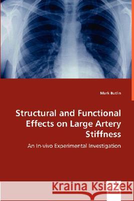 Structural and Functional Effects on Large Artery Stiffness Mark Butlin 9783836497886 VDM Verlag - książka