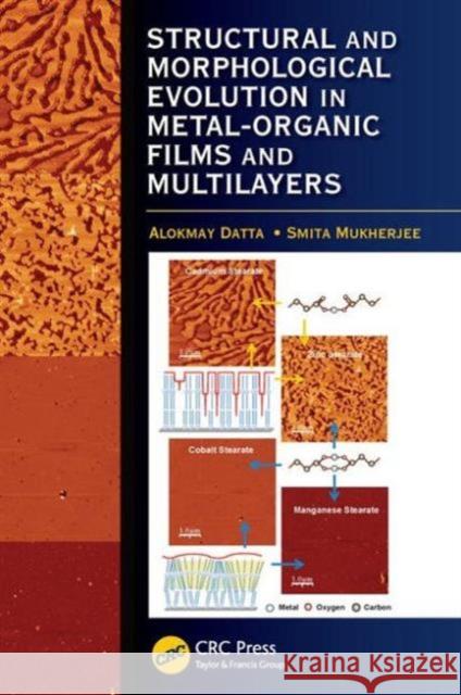 Structural and Morphological Evolution in Metal-Organic Films and Multilayers Alokmay Datta 9781482232707 Apple Academic Press - książka