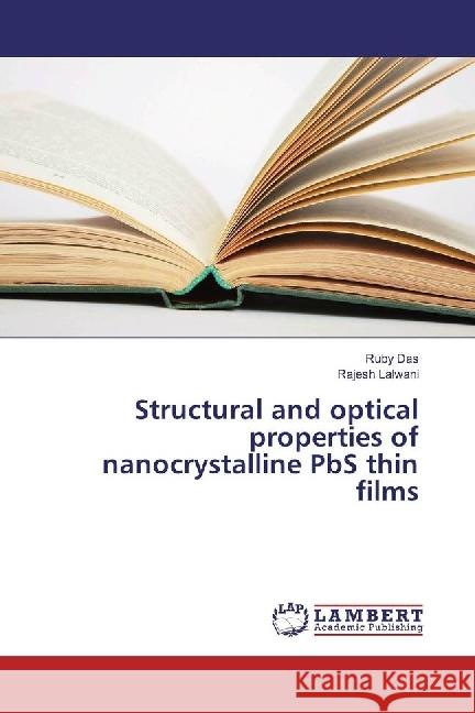 Structural and optical properties of nanocrystalline PbS thin films Das, Ruby; Lalwani, Rajesh 9786134929301 LAP Lambert Academic Publishing - książka