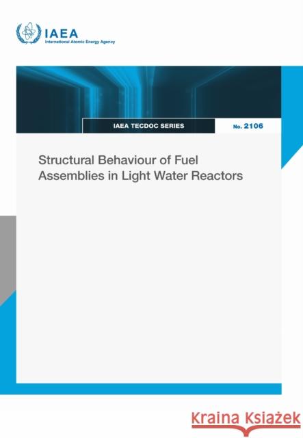 Structural Behaviour of Fuel Assemblies in Light Water Reactors IAEA 9789201230256 IAEA - książka
