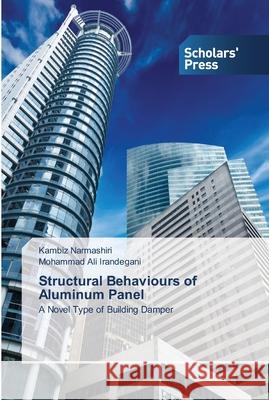 Structural Behaviours of Aluminum Panel Narmashiri, Kambiz 9783639513356 Scholar's Press - książka