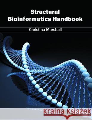 Structural Bioinformatics Handbook Christina Marshall 9781682862803 Syrawood Publishing House - książka