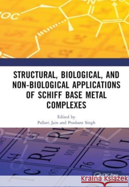 Structural, Biological, and Non-Biological Applications of Schiff Base Metal Complexes  9781032271255 Taylor & Francis Ltd - książka