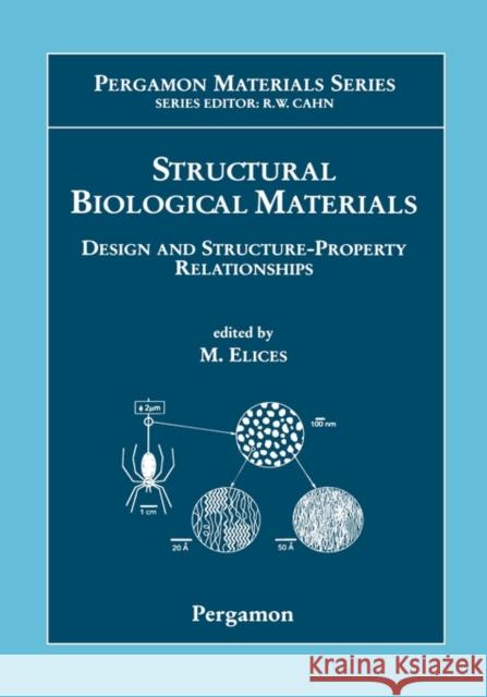 Structural Biological Materials : Design and Structure-Property Relationships M. Elices Manuel Elices 9780080434162 Pergamon - książka