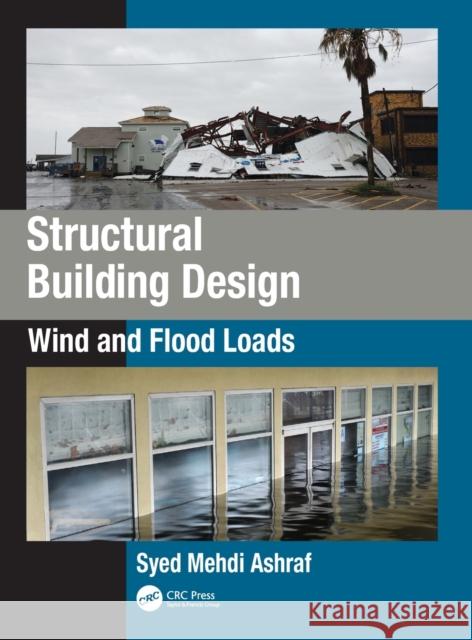 Structural Building Design: Wind and Flood Loads Syed Mehdi Ashraf 9781138036369 CRC Press - książka
