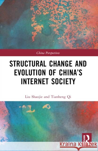Structural Change and Evolution of China's Internet Society Liu Shaojie 9781032390383 Routledge - książka