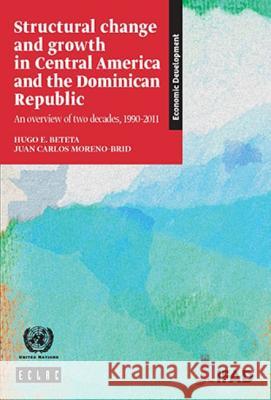 Structural Change and Growth in Central America and the Dominican Republic United Nations 9789211218640 United Nations (Un) - książka