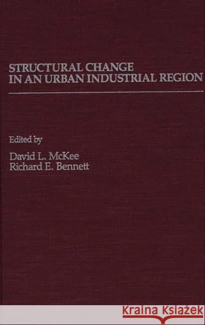 Structural Change in an Urban Industrial Region: The Northeastern Ohio Case Unknown 9780275923532 Praeger Publishers - książka