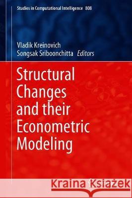 Structural Changes and Their Econometric Modeling Kreinovich, Vladik 9783030042622 Springer - książka