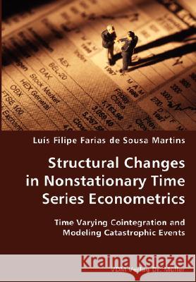 Structural Changes in Nonstationary Time Series Econometrics Luis Filipe Martins 9783836434270 VDM Verlag - książka
