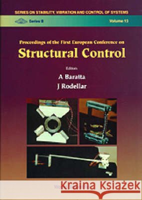 Structural Control - Proceedings of the First European Conference Asso for the Control Structure           A. Baratta Jose Rodellar 9789810230197 World Scientific Publishing Company - książka