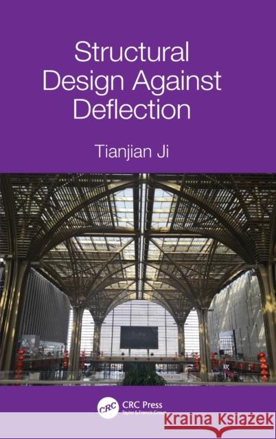 Structural Design Against Deflection Tianjian Ji 9781138610989 CRC Press - książka