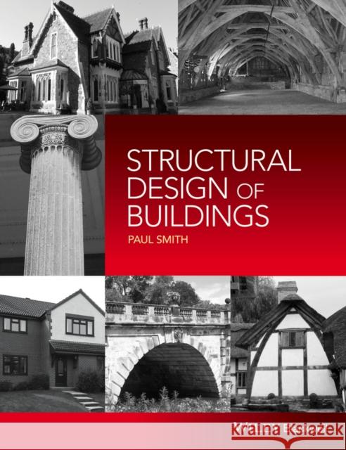 Structural Design of Buildings Smith, Paul 9781118839416 John Wiley & Sons - książka