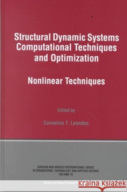Structural Dynamic Systems Computational Techniques and Optimization: Nonlinear Techniques Leondes, Cornelius T. 9789056996598 CRC - książka