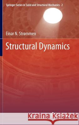 Structural Dynamics Einar N. Strommen 9783319018010 Springer - książka