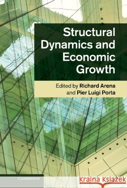 Structural Dynamics and Economic Growth Richard Arena 9781107015968  - książka