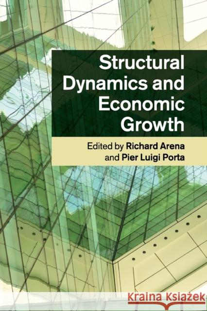 Structural Dynamics and Economic Growth Richard Arena Pier Luigi Porta 9781316503898 Cambridge University Press - książka