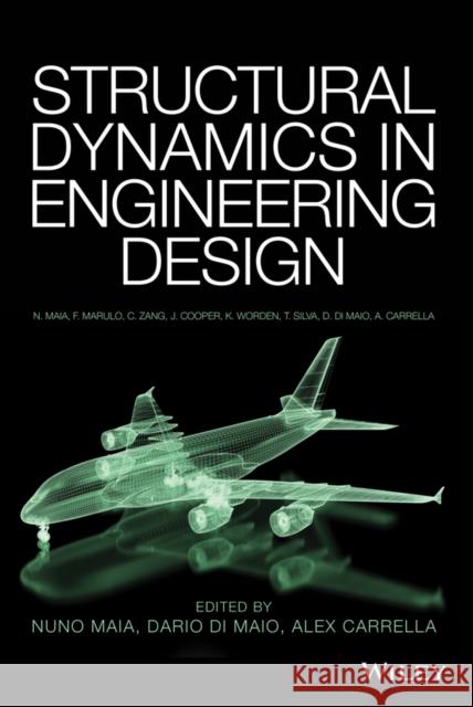 Structural Dynamics in Engineering Design Carrella, Alex 9781118770702 John Wiley & Sons - książka