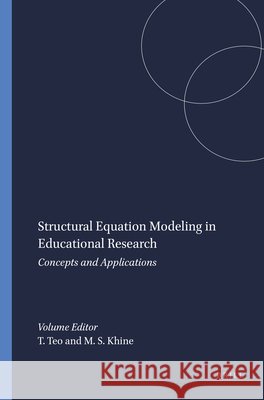 Structural Equation Modeling in Educational Research : Concepts and Applications Timothy Teo Myint Swe Khine 9789087907877 Sense Publishers - książka