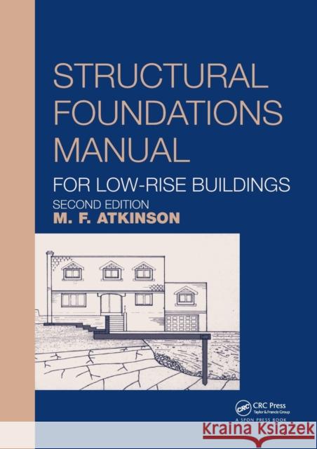 Structural Foundations Manual for Low-Rise Buildings Michael F. Atkinson   9781138609105 CRC Press - książka