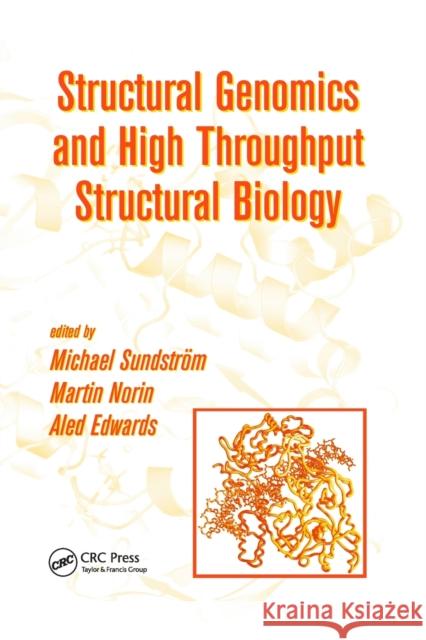 Structural Genomics and High Throughput Structural Biology Michael Sundstrom Martin Norin Aled Edwards 9780367392239 CRC Press - książka