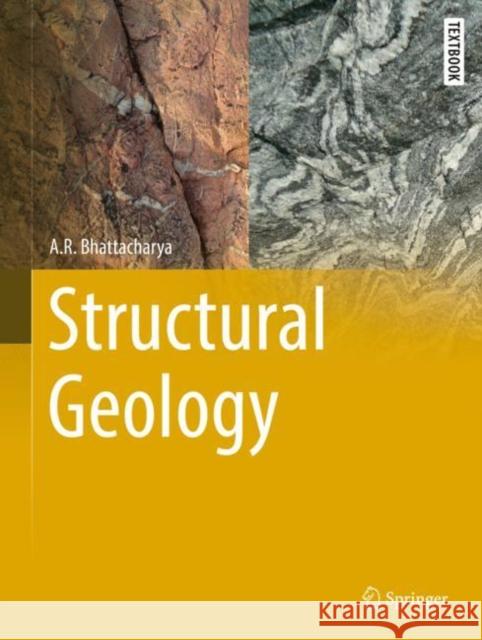 Structural Geology A. R. Bhattacharya 9783030807948 Springer - książka