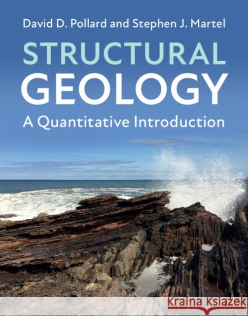Structural Geology: A Quantitative Introduction David Pollard Stephen Martel 9781107035065 Cambridge University Press - książka