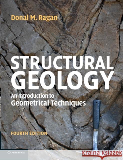 Structural Geology: An Introduction to Geometrical Techniques Ragan, Donal M. 9780521745833  - książka