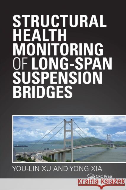 Structural Health Monitoring of Long-Span Suspension Bridges You Lin Xu, Yong Xia 9781138075634 Taylor and Francis - książka