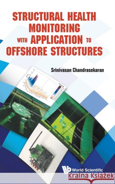 Structural Health Monitoring with Application to Offshore Structures Srinivasan Chandrasekaran 9789811201080 World Scientific Publishing Company - książka