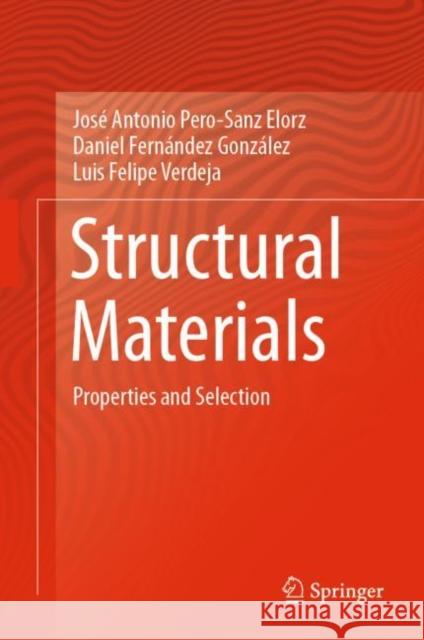 Structural Materials: Properties and Selection Pero-Sanz Elorz, José Antonio 9783030261603 Springer - książka