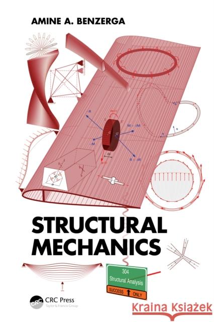 Structural Mechanics Amine A. (Texas A&M University, USA) Benzerga 9781032883274 CRC Press - książka