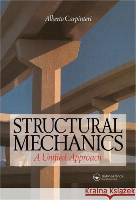 Structural Mechanics : A unified approach Alberto Carpinteri 9780419191605 Spon E & F N (UK) - książka